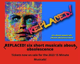 Replaced! Six Short Musicals About Obsolescence — Los Angeles 2023